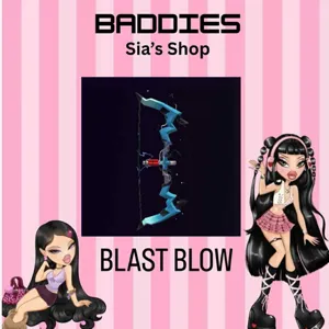 BLAST BOW - BADDIES