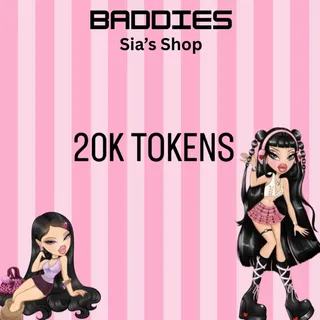 20K TOKENS - BADDIES