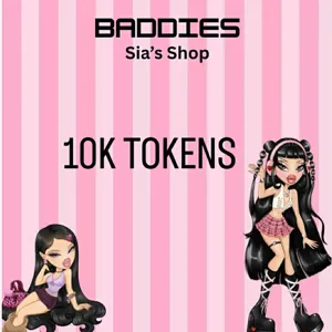 10K TOKENS - BADDIES