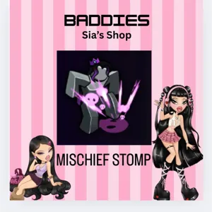 MISCHIEF STOMP - BADDIES