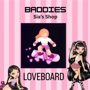 LOVEBOARD - BADDIES