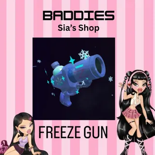 FREEZE GUN - BADDIES