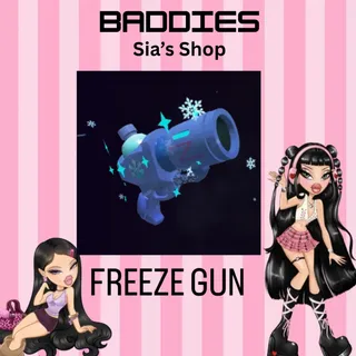 FREEZE GUN - BADDIES