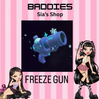 FREEZE GUN - BADDIES