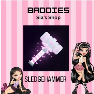 SLEDGEHAMMER - BADDIES