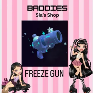 FREEZE GUN - BADDIES