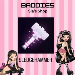 SLEDGE HAMMER - BADDIES