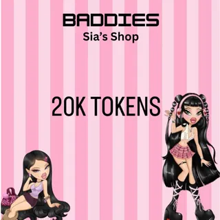 20K TOKENS - BADDIES