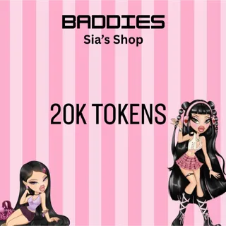 20,000 TOKENS - BADDIES
