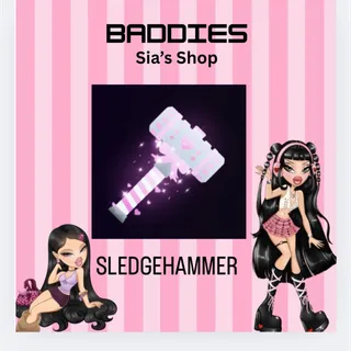 SLEDGEHAMMER - BADDIES