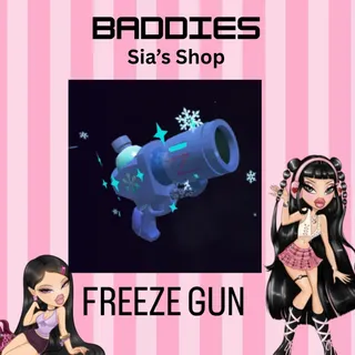 FREEZE GUN - BADDIES