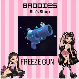 FREEZE GUN - BADDIES