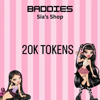 20,000 Tokens - Baddies