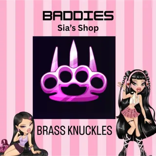 BRASS KNUCKLES - BADDIES