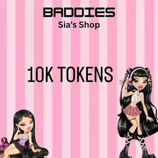 10K TOKENS - BADDIES
