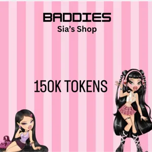 150K TOKENS - BADDIES