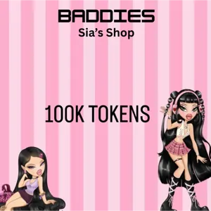 100K TOKENS - BADDIES