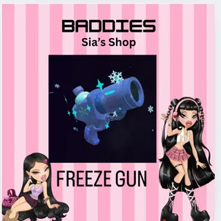 FREEZE GUN - BADDIES
