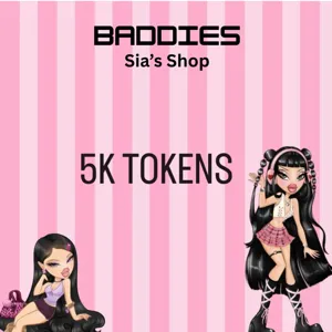 5,000 TOKENS - BADDIES
