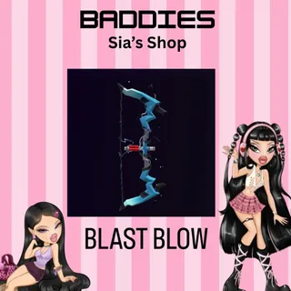 BLAST BOW - BADDIES