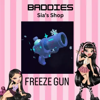 FREEZE GUN -  BADDIES