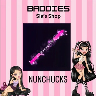 NUNCHUCKS - BADDIES