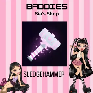 SLEDGEHAMMER - BADDIES