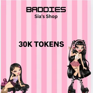 30K TOKENS - BADDIES