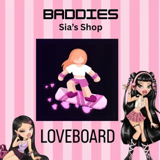 LOVEBOARD - BADDIES