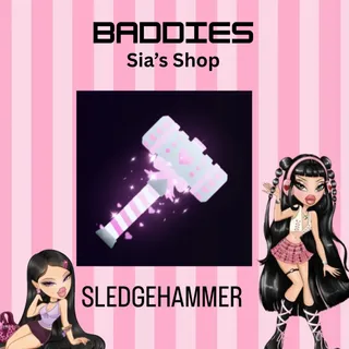 SLEDGEHAMMER - BADDIES