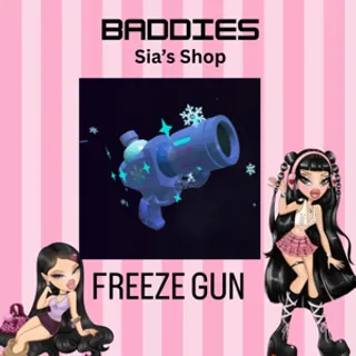 FREEZE GUN - BADDIES