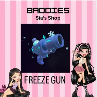 FREEZE GUN - BADDIES