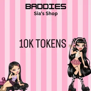 10K TOKENS - BADDIES