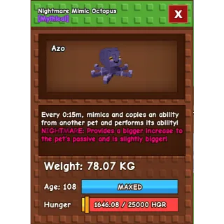 15s nightmare mimic octopus ┃ 89.32kg if maxed age break