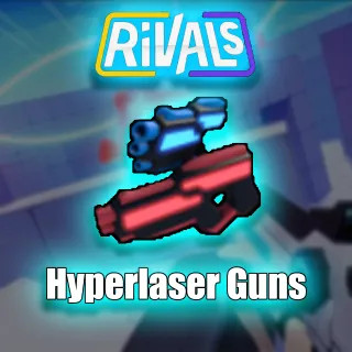Rivals | Hyperlaser Guns [699R]