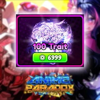 Anime Paradox - 100 Trait