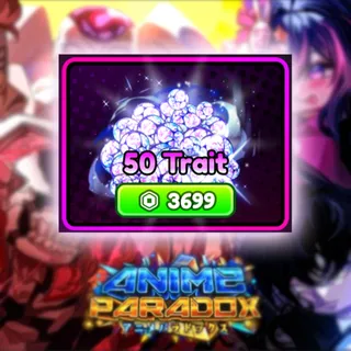 Anime Paradox - 50 Trait