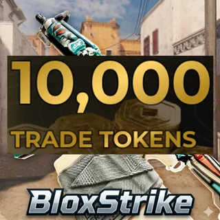 BloxStrike - 10000 Trade Tokens