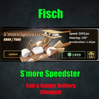 Fisch - S’more Speedster