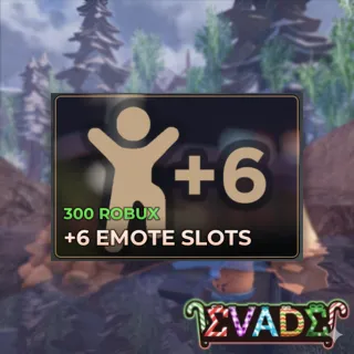 Evade +6 Emote Slots [300R]