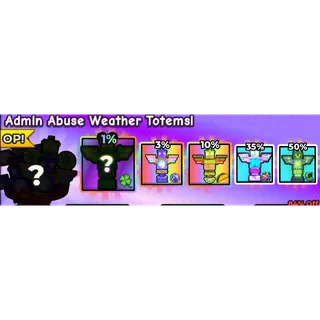 Catch And Tame _  Admin Abuse Weather Totems  X10