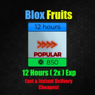Blox Fruits 12 Hours ( 2x ) Exp [ 850 R]