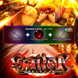 Sailor Piece - Atomic + Strongest Shinobi + Abyssal Empress (3349R)