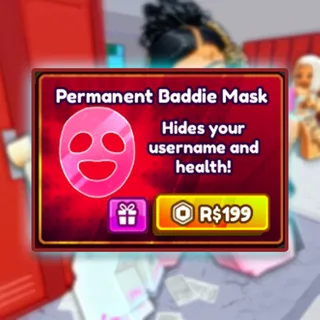 Baddies - Permanent Baddie Mask