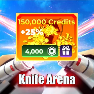 knife arena - 150000 Credits