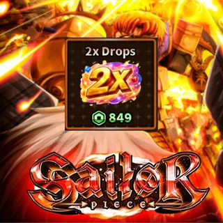 Sailor Piece - 2x Drops (849R) + 2x Luck Drop (649R)