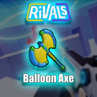 Rivals | Balloon Axe [599R]
