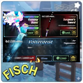Fisch -  GUMMY BAM + SURGEON'S SWORD + POLTERGEIST