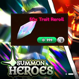 Summon Heroes - x3 50x Trait Reroll (999R)