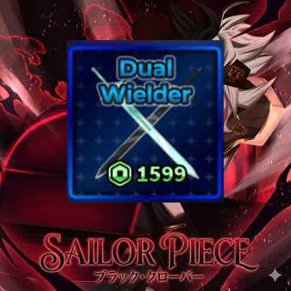 Sailor Piece - Dual Wielder